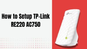 Read more about the article How to Setup TP-Link RE220 AC750 Range Extender?